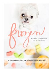 Cover of Frozen: 30 Fresh & Fruity Dog Treat Recipes book by Pretty Fluffy creator Serena Faber Nelson.