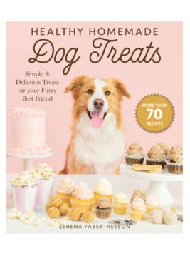 Healthy Homemade Dog Treats - The Ultimate Dog Treat Recipe Book - Over 70 Recipes