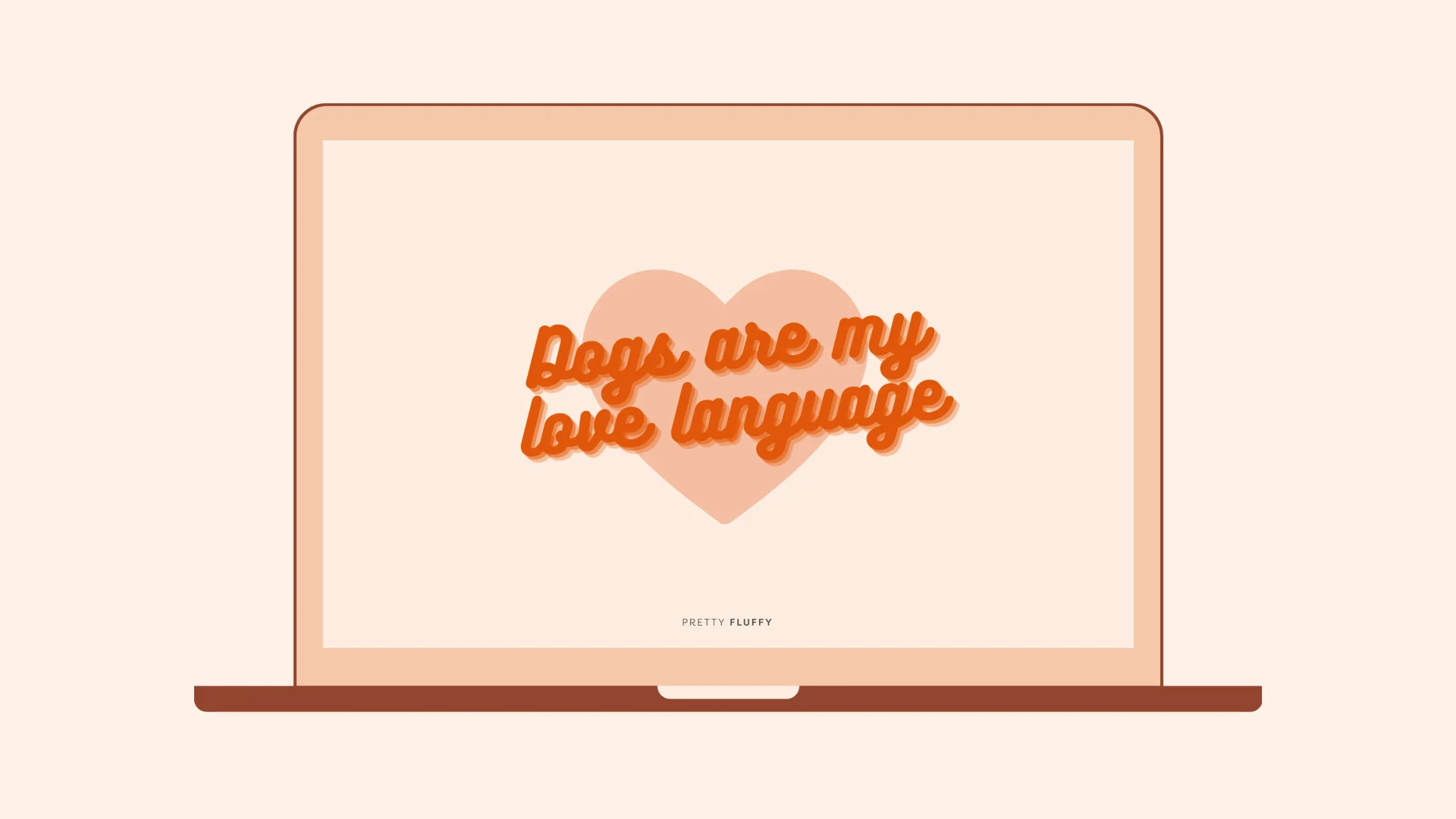 'Dogs are my love language' Free Digital wallpaper download for dog lovers